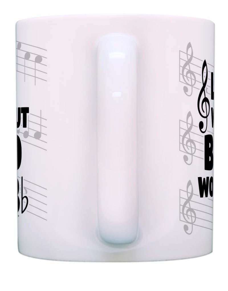 ThisWear Funny Music Gifts Life Without Band Would B Flat Violin Drum Tuba Horn Gift 11oz Ceramic Coffee Mug with Handle - Image 2